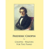 Chopin - Waltzes For The Piano - Paperback