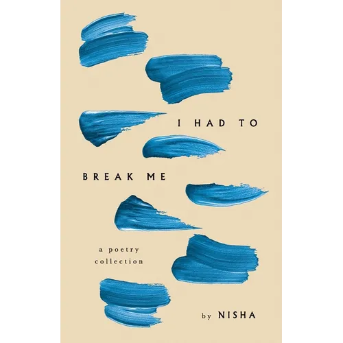 I Had to Break Me - Paperback