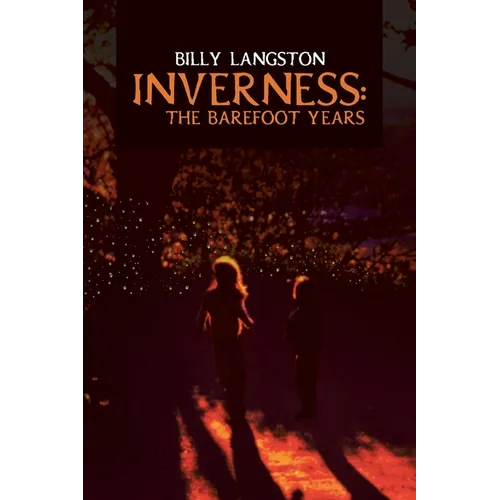Inverness: The Barefoot Years - Paperback