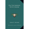 On The Border With Crook - Hardcover