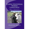 Learn Universal Horse Language: No Ropes - Paperback