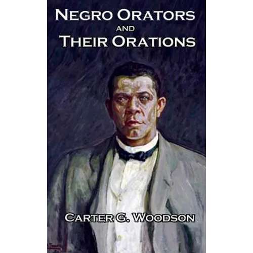 Negro Orators And Their Orations - Hardcover