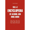 The A-Z Encyclopedia of Alcohol and Drug Abuse - Paperback