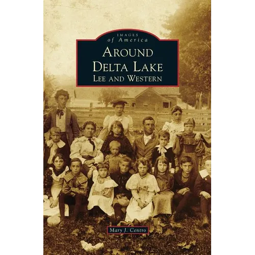 Around Delta Lake: Lee and Western - Hardcover