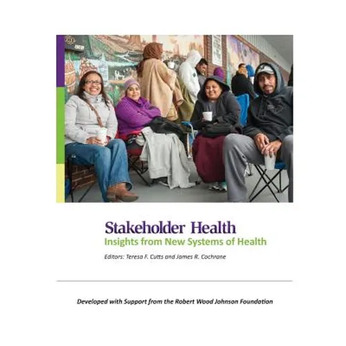 Stakeholder Health: Insights from New Systems of Health - Paperback
