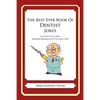 The Best Ever Book of Dentist Jokes: Lots and Lots of Jokes Specially Repurposed for You-Know-Who - Paperback