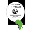 The Indian as an Enemy: An Analysis of the Indian Question in East Africa - Paperback