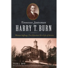 Tennessee Statesman Harry T. Burn: Woman Suffrage, Free Elections and a Life of Service - Paperback