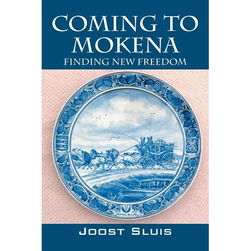 Coming to Mokena: Finding New Freedom - Paperback