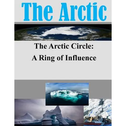 The Arctic Circle - A Ring of Influence - Paperback