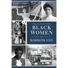 Trailblazing Black Women of Washington State - Paperback