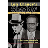 Lon Chaney's Shadow - John Jeske and the Chaney Mystique - Paperback