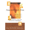 Touched with Fire: Manic-Depressive Illness and the Artistic Temperament - Paperback