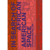 In Search of African American Space: Redressing Racism - Paperback