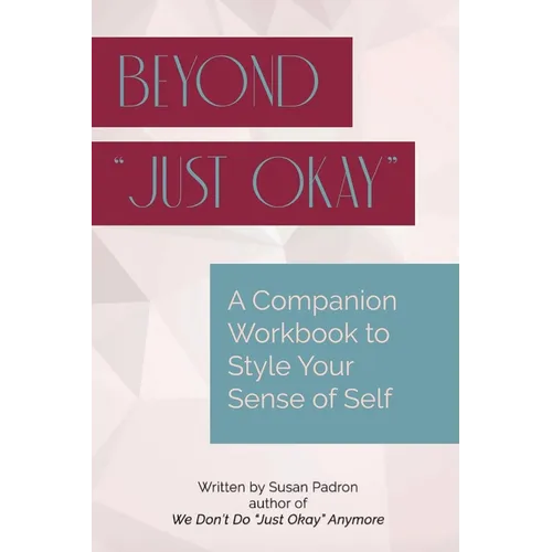 Beyond "just okay": A Companion Workbook to We don't do "just okay" anymore - Paperback