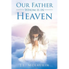 Our Father Whom is in Heaven - Paperback