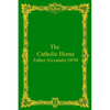 The Catholic Home - Paperback