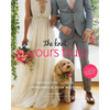 The Knot Yours Truly: Inspiration and Ideas to Personalize Your Wedding - Paperback