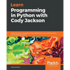 Learn Programming in Python with Cody Jackson - Paperback