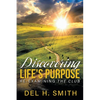 Discovering LIFE'S PURPOSE: Re-Examining the Club - Paperback