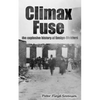 Climax Fuse: The Explosive History of Ensign-Bickford - Paperback