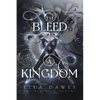 To Bleed A Kingdom - Paperback