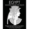Egypt Coloring Book For Adults: Egyptian Coloring Book of various designs filled with stress relieving patterns. - Paperback