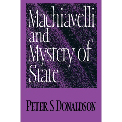 Machiavelli and Mystery of State - Paperback