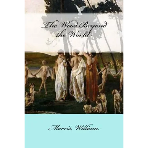 The Wood Beyond the World - Paperback
