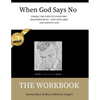 When God Says No The Workbook: Finding the Faith to Overcome Loss, Cope With Grief and Survive Disappointment - Paperback