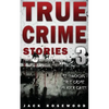 True Crime Stories Volume 3: 12 Shocking True Crime Murder Cases - Paperback