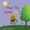 Your Tia Loves You! - Paperback