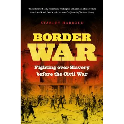 Border War: Fighting over Slavery before the Civil War - Paperback