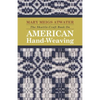 The Shuttle-Craft Book On American Hand-Weaving - Being an Account of the Rise, Development, Eclipse, and Modern Revival of a National Popular Art: To - Paperback