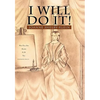I Will Do It! - Paperback