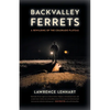 Backvalley Ferrets: A Rewilding of the Colorado Plateau - Paperback