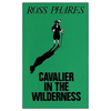 Cavalier in the Wilderness - Paperback