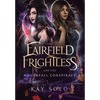 The Fairfield Frightless and the Mournfall Conspiracy - Hardcover