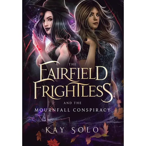 The Fairfield Frightless and the Mournfall Conspiracy - Hardcover