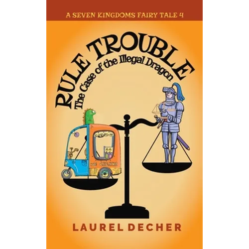 Rule Trouble: The Case of the Illegal Dragon - Hardcover