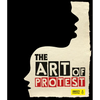 The Art of Protest: A Visual History of Dissent and Resistance - Hardcover