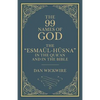 The 99 Names of God: The "Esmaül-Hüsna" in the Qur'an and in the Bible - Paperback