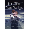 I'll Tell You No Lies - Paperback