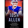 Josh Allen: How Josh Allen Became One of the NFL's Best Quarterbacks - Paperback