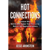 Hot Connections: Aluminum Wire, Beverly Hills Supper Club Fire, and the Myth of Self-Regulating Industry - Paperback