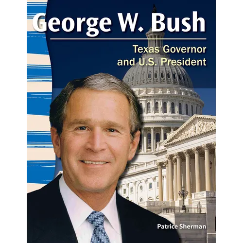 George W. Bush: Texas Governor and U.S. President - Paperback