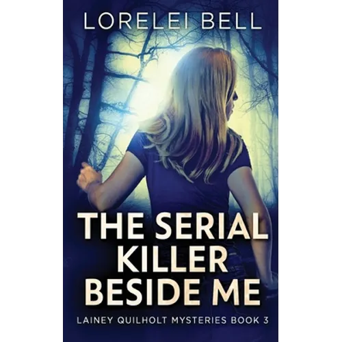 The Serial Killer Beside Me - Hardcover