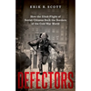 Defectors: How the Illicit Flight of Soviet Citizens Built the Borders of the Cold War World - Hardcover