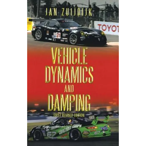 Vehicle Dynamics and Damping: First Revised Edition - Hardcover