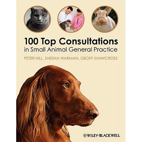 100 Top Consultations in Small Animal General Practice - Paperback